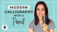 a woman holding two pencils in front of her face and the words modern calligraphy with a pencil