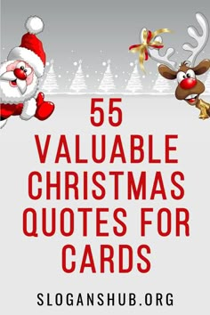 santa claus and reindeers with text that reads, 55 valuable christmas quotes for cards