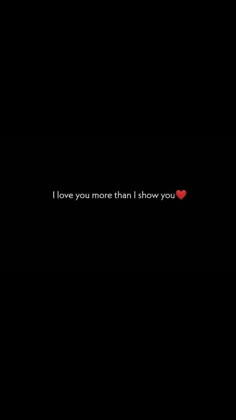 the words i love you more than i know you are in red on black background