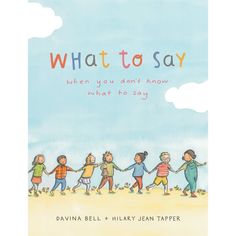 the cover of what to say when you don't know what to say