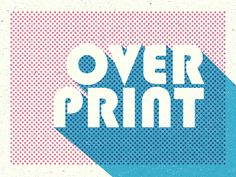 the words over print are shown in white and blue on a pink background with halftone dots