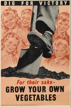 an old poster with people standing in front of it and the words grow your own vegetables