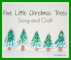 five little christmas trees made out of construction paper and colored pencils with the words,'five little christmas trees song and craft '