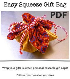 an easy squeezeze gift bag is shown with the instructions for how to make it