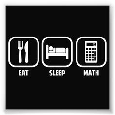 eat sleep math poster on a black background