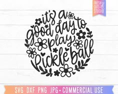 Pickleball Cricut Ideas, Pickleball Svg, Pickleball Quotes, Balls Quote, Small Business Design, Pickleball Shirt, Balls Shirt, It's A Good Day