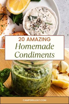 some food that is in a jar on a table with the words 20 amazing homemade condiments