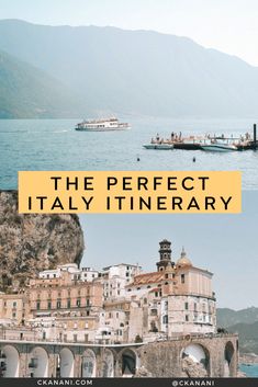 there are two pictures with boats in the water and one has a yellow sign that says the perfect italy itinerary