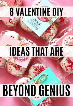 valentine's day treats with the words 8 valentine diy ideas that are beyond genius