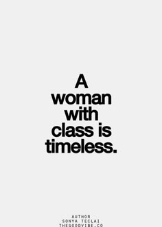 a woman with class is timeless