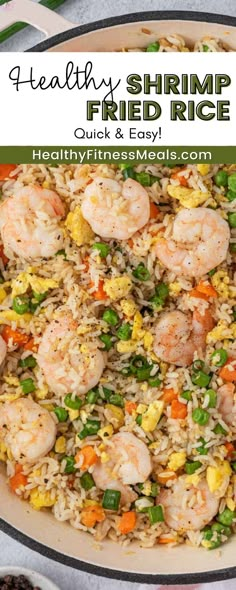 shrimp fried rice in a skillet with peas and carrots on the side text reads healthy shrimp fried rice quick and easy