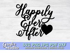 the happily ever after svg file is shown in black and white with a heart on it