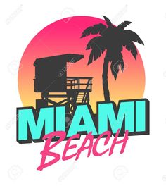 the miami beach sign with a palm tree and lifeguard tower in the background,