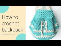 a crochet bag with the words how to crochet back pack on it