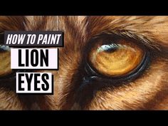 a close up of an animal's eye with the words how to paint lion eyes