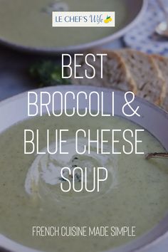 broccoli and blue cheese soup in a white bowl with bread on the side