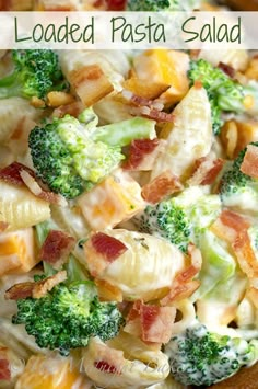 loaded pasta salad with bacon, broccoli and cheese