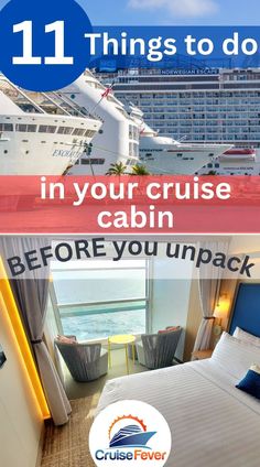 a cruise ship with the words 11 things to do in your cruise cabin before you unpack