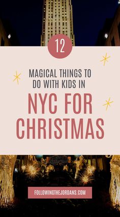 the rockefeller christmas tree with text overlay reading 12 magic things to do with kids in nyc for christmas