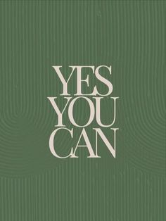 the words yes you can are written in white on a green background with wavy lines