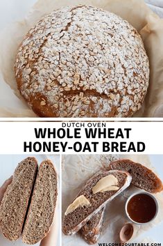 whole wheat and honey oat bread is shown with the words, dutch oven whole wheat honey oat bread