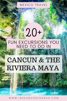 the river with text overlay reading 20 fun excursions you need to do in cancun and the riviera mayo