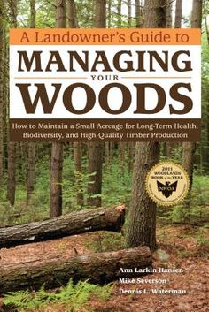 the cover of a landowner's guide to managing for woods