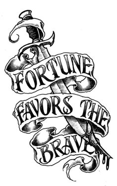 an old school tattoo design with the words fortune favors the brave