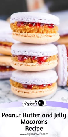 peanut butter and jelly macarons are stacked on top of each other with the words,