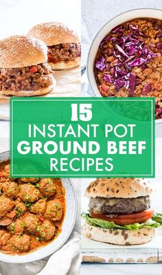 the top 15 instant pot ground beef recipes