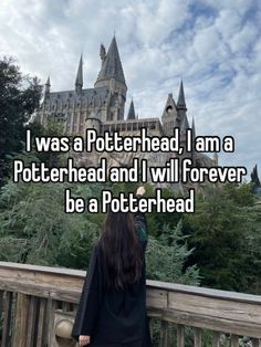 a person standing on a bridge with the words i was a potterhead, i am a