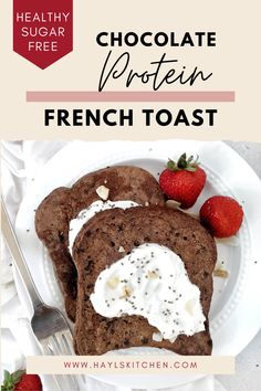 chocolate protein french toast on a white plate with strawberries and whipped cream in the middle