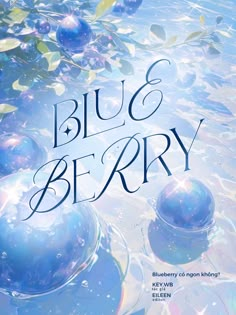 the cover of blue bery, with bubbles floating on water and leaves in the background