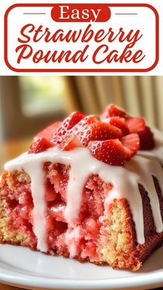 strawberry pound cake with icing and fresh strawberries on top, sitting on a white plate