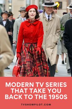 a man and woman walking down the street with text that reads modern tv series that take you back to the 1950s