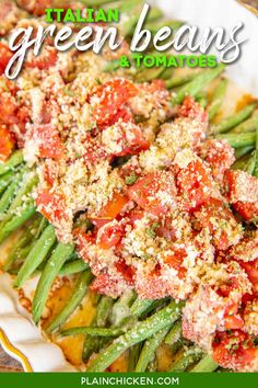 green beans with tomatoes and parmesan cheese on top in a white plate text reads italian green beans recipe