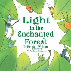 the book cover for light in the enchanted forest