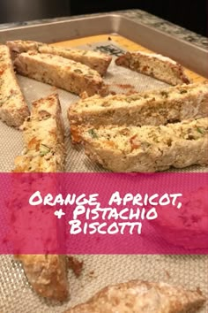 orange, apricot and pistachio biscotti bread