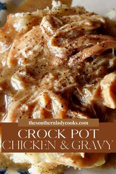 crock pot chicken and gravy on a blue and white plate with text overlay