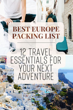 the top travel essentials for your next adventure in europe with text overlay that reads best europe packing list