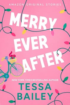 the cover of merry ever after by tessa bailey is shown in pink and green