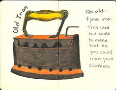 a drawing of an old - fashioned iron with the caption on it that says,'one old - style iron this used hot coals to make you could iron your clothes '