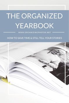 the organized yearbook how to save time and still tell your stories