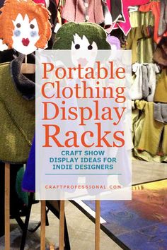 a sign that says portable clothing display racks craft show displays for indidentiers