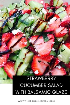 strawberry cucumber salad with balsamic glaze