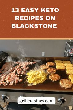 an outdoor grill with food on it and the words blackstone keto recipes above it