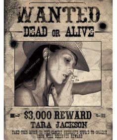 a wanted dead or alive poster with an image of a woman in a cowboy hat