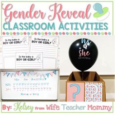 a box with a balloon and some writing on it next to a sign that says gender reveal classroom activities