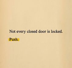 a yellow and black sign that says not every closed door is locked push