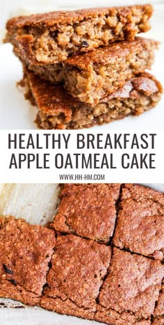 healthy breakfast apple oatmeal cake recipe with text overlay that says healthy breakfast apple oatmeal cake